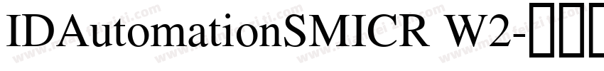 IDAutomationSMICR W2字体转换